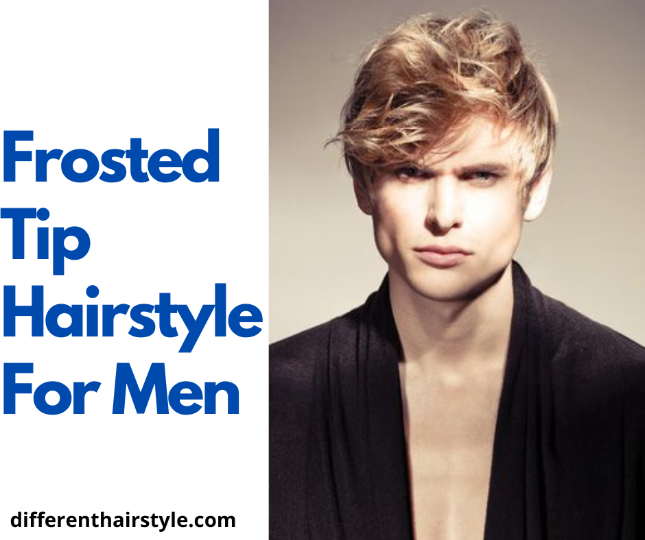frosted tip hairstyle for men