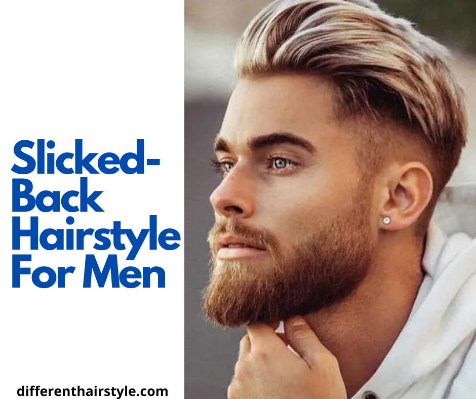 slicked-back hairstyle for men