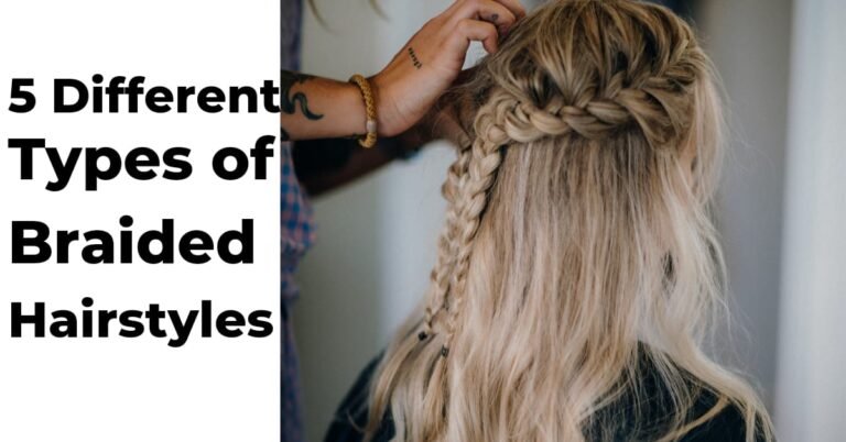 Different Types of Braided Hairstyles